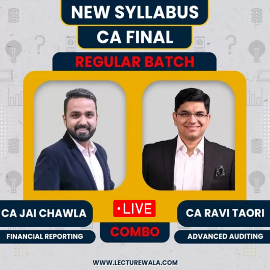 CA Jai Chawla FR & CA Ravi Taori Audit Regular Live Streaming Online Combo Classes For CA Final New Syllabus