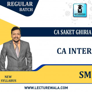 CA Inter Sm New syllabus Regular Course : Video Lecture + Study Material By CA. Saket Ghiria ( For Nov 2022 & May 2023) 