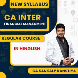 CA Sankalp Kanstiya Financial Management (FM) Regular Online Classes For CA Inter