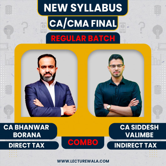 CA Final CA Bhanwar Borana Direct Tax & CA Siddhesh Valimbe Indirect Tax Regular Batch : Online Classes CA Final CA Bhanwar Borana Direct Tax & CA Siddhesh Valimbe Indirect Tax Regular Batch : Online Classes