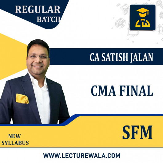 CMA Final SFM Regular Course New Syllabus By CA Satish Jalan: Pen Drive / Google Drive.