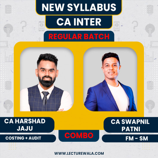 CA Harshad Jaju Costing + Audit & CA Swapnil Patni FM-SM New Syllabus Regular Classes For CA Inter : Online Classes