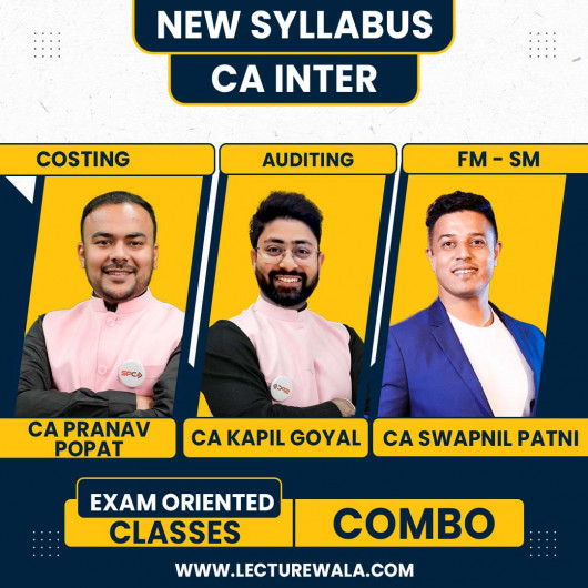CA Pranav Popat Costing, CA kapil Goyal Audit & CA Swapnil Patni FM-SM New Syllabus Exam Oriented Classes For CA Inter : Online Classes