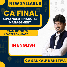 Sankalp Kanstiya Advanced Financial Management (AFM) Exam Oriented Batch In English For CA FInal