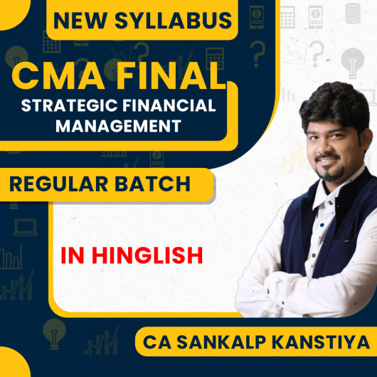 CMA Final SFM Regular Course New Syllabus By CA Sankalp Kanstiya : Pen drive / online classes. CMA Final SFM Regular Course New Syllabus By CA Sankalp Kanstiya : Pen drive / online classes.