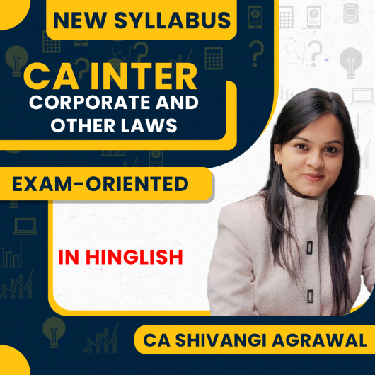 CA Shivangi Agrawal Corporate & Other Laws Exam-Oriented Batch For CA Inter