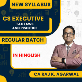 CA Raj K. Agarwal Tax Laws &amp; Practice Regular Online Classes For CS Executive New Syllabus