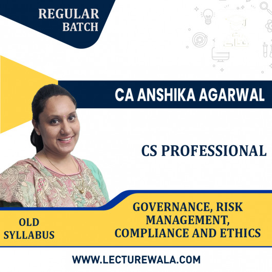 CA Anshika Agarwal Paper 1 Governance, Risk Management, Compliance and Ethics Regular Classes for CS Professional Module I Old Syllabus