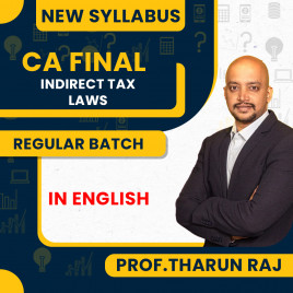 CA Final New Syllabus Indirect Taxation Regular Batch By Prof.Tharun Raj : Online Live Classes