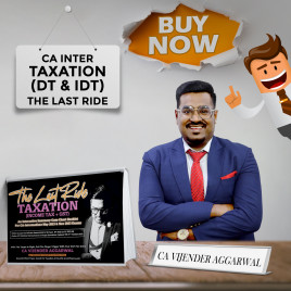 CA Vijender Aggarwal Taxation (DT &amp; IDT) The Last Ride Summary Cum Chart Booklet For CA Inter: Study Material