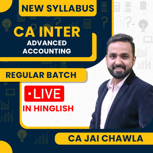 CA Jai Chawla Advanced Accounting Regular In-Depth Live Streaming Ragular Batch For CA Inter CA Jai Chawla Advanced Accounting Regular In-Depth Live Streaming Ragular Batch For CA Inter