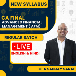  CA Final AFM Advanced Financial Management New Syllabus Regular Live Online Batch starts 1st April, 2026 by CFA Sanjay Saraf: Online Classes