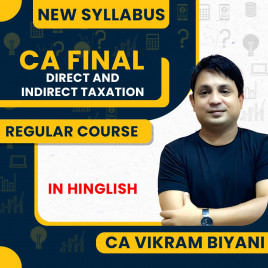 CA Vikram Biyani Direct &amp; Indirect Tax Regular Batch For CA Final