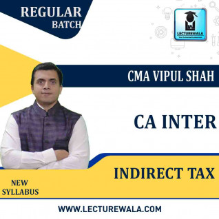 CA Inter Indirect Tax Regular Course : Video Lecture + Study Material By CMA Vipul Shah (For May and Nov. 2021)