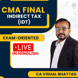 CMA Final New Syllabus Indirect Tax Exam-Oriented Live Streaming Batch By CA Vishal Bhattad 