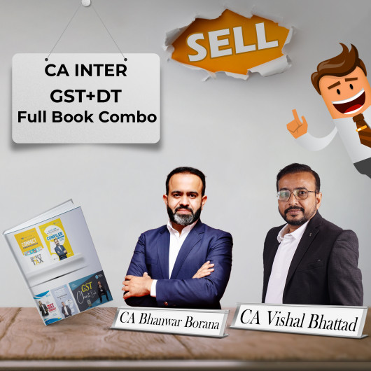 CA/CMA Inter GST+DT Full Book Combo by CA Vishal Bhattad & CA Bhanwar Borana CA/CMA Inter GST+DT Full Book Combo by CA Vishal Bhattad & CA Bhanwar Borana