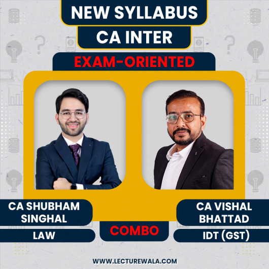 CA Shubham Singhal Corporate & Other Law & CA Vishal Bhattad IDT (GST) Exam-Oriented Batch For CA Inter CA Shubham Singhal Corporate & Other Law & CA Vishal Bhattad IDT (GST) Exam-Oriented Batch For CA Inter