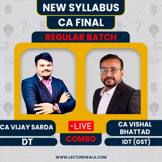 CA FInal New Syllabus Taxation Combo Regular In-Depth Batch By CA Vijay Sarda & CA Vishal Bhattad 