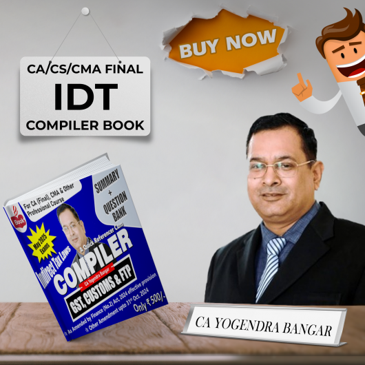 CA Yogendra Bangar Indirect Tax Laws Compiler For CA/CMA/CS Final : Online Study Material CA Yogendra Bangar Indirect Tax Laws Compiler For CA/CMA/CS Final : Online Study Material