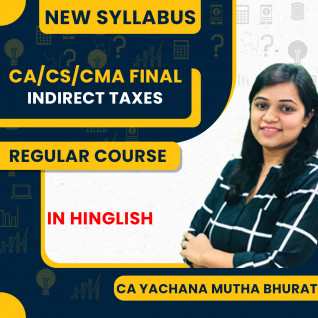 CA Yachana Mutha Bhurat Indirect Taxation 90 Hours Regular Batch For CA Final 