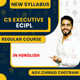 Adv. Chirag Chotrani Economics Business & Commercial Law (ECIPL) Regular Classes For CS Executive Online Classes