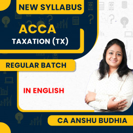 CA Anshu Budhia Taxation (TX) Regular Batch By ACCA Skill Level
