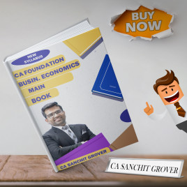 CA Sanchit Grover Business Economics Main Book For CA Foundation: Study Material
