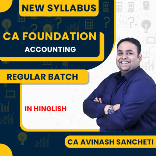CA Avinash Sancheti Accounting Regular Batch For CA Foundation 