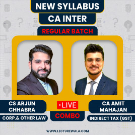 CS Arjun Chhabra Corp. &amp; Other Law &amp; CA Amit Mahajan Indirect Tax (GST) Regular Online Classes For CA Inter