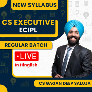 CS Gagan Deep Saluja Economic, Commercial and Intellectual Property Laws New Syllabus Regular Classes For CS Executive: Online / Offline Classes.