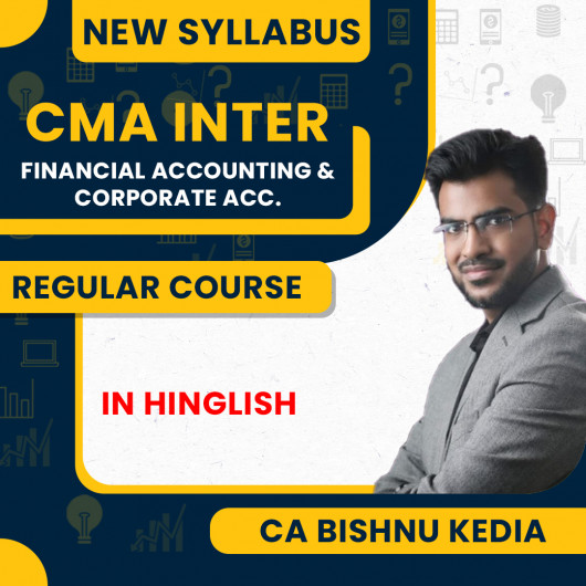 CA Bishnu Kedia Financial Accounting & Corporate Acc Combo Regular Online Classes For CMA Inter: Online Classes