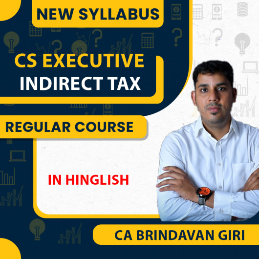 CS Executive New Syllabus IDT Regular Course By CA Brindavan Giri: Pen Drive / Google Drive.