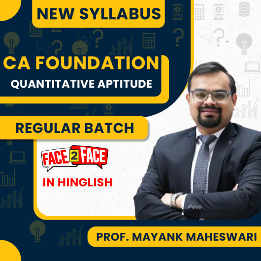 Prof. Mayank Maheswari Quantitative Aptitude Regular Online classes for CA Foundation : Pen drive / Online classes. Prof. Mayank Maheswari Quantitative Aptitude Regular Online classes for CA Foundation : Pen drive / Online classes.