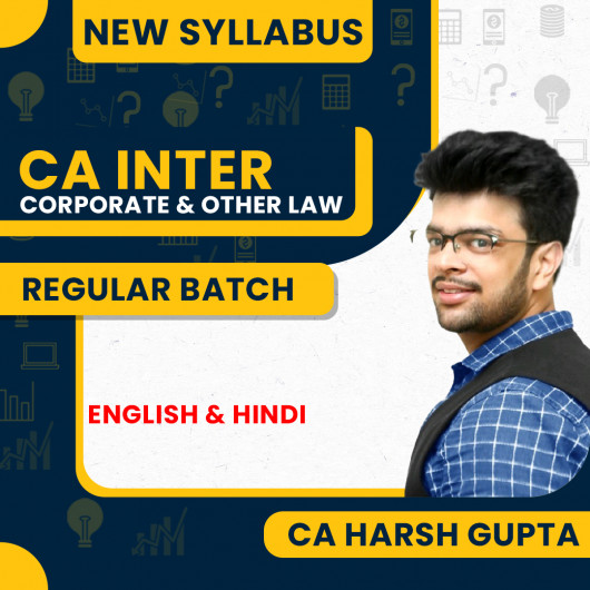 CA Harsh Gupta Corporate And Other Law Regular Online Classes For CA Inter: Live Online Classs