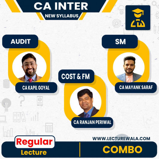 CA Inter New Syllabus Costing And FM - SM by CA Ranjan Periwal & CA Mayank Saraf and Audit by CA Kapil Goyal Online Classes