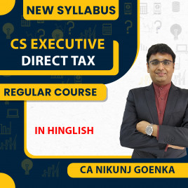 CA Nikunj Goenka DT ( Direct Tax ) Regular Online Classes For CS Executive: Google Drive