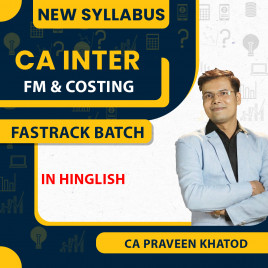  CA Praveen Khatod Cost And Management Accounting And FM Combo FastRack Online Classes For CA Inter : Google Drive Classes