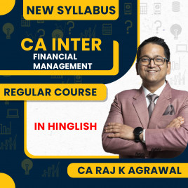 CA Raj K Agrawal Paper 6A – Financial Management Regular Online Classes For CA Inter Group II