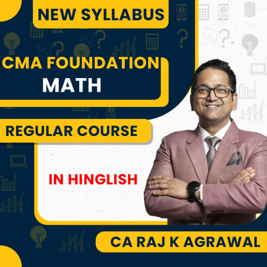 CA Raj K Agrawal Paper 3 – Fundamentals of Business Mathematics & Statistics Regular Course for CMA Foundation