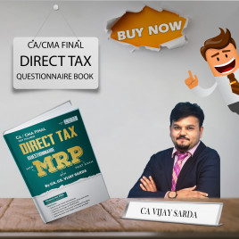 CA Vijay Sarda Direct Tax Questionnaire Book For CA/CMA Final: Study Material