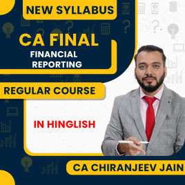 CA Chiranjeev Jain Financial Reporting Regular Classes In Hinglish For CA Final Online Classes