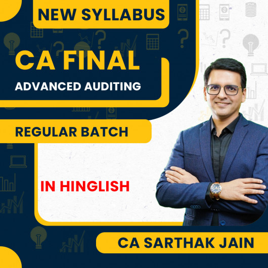 CA Sarthak Jain Advanced Auditing Regular Batch For CA Final.