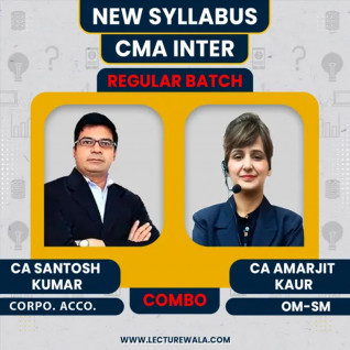 CA/CMA Santosh Kumar Corporate Accounting And CA Amarjit Kaur OM-SM Regular Combo Classes For CMA Inter Online Classes