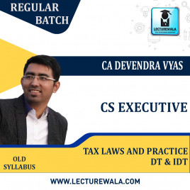 CS Executive (Group 1) Tax Laws And Practice- DT &amp;IDT ( Old Syllabus) Regular Course By CA Devendra Vyas: Google Drive. 