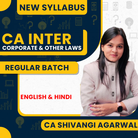 CA Shivangi Agrawal Corporate & Other Laws Regular Batch For CA Inter