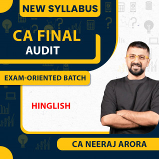 CA Final Audit Exam-Oriented Batch by CA Neeraj Arora : Online Classes