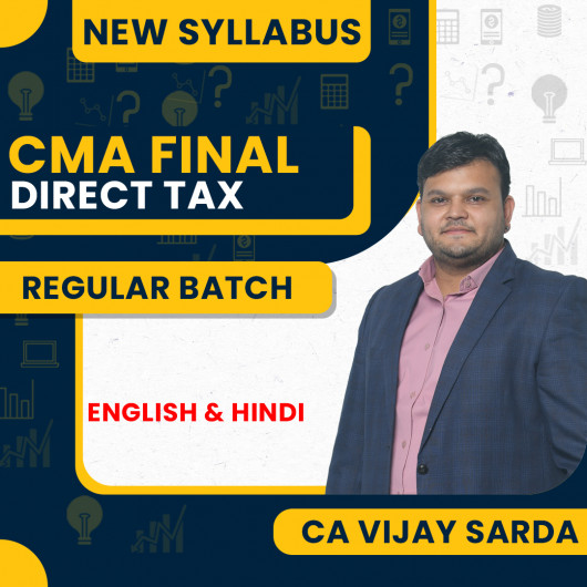 CA Vijay Sarda Direct Tax Regular Batch New Syllabus For CMA Final