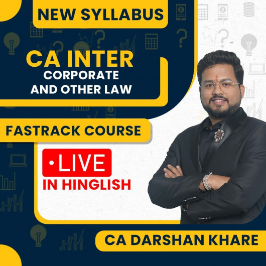 CA Darshan Khare Corporate & Other Law Exam- Oriented Batch For CA Inter