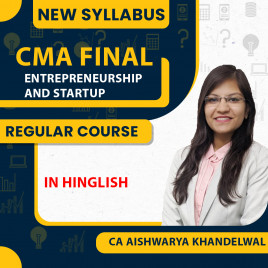  CA Aishwarya Khandelwal Kapoor Paper 20 – Entrepreneurship and StartUp Regular Course for CMA Final Group-4