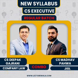 CS Deepak Gajrani Company Law And CS Madhav Pahwa JIGL RegularBatch For CS Executive 